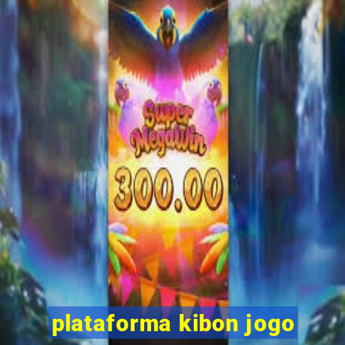 plataforma kibon jogo